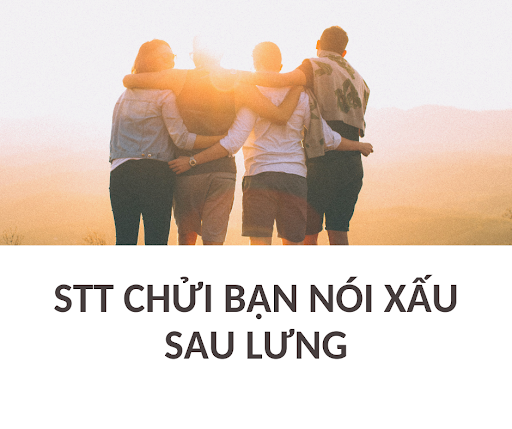 Stt Chửi Những Người Nói Xấu Sau Lưng