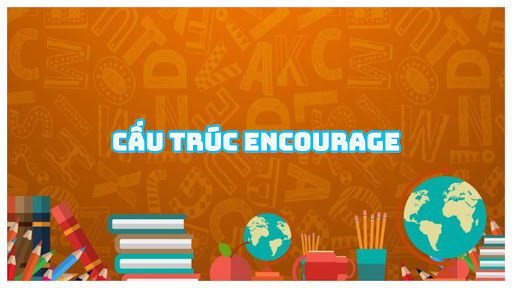 cấu trúc encourage