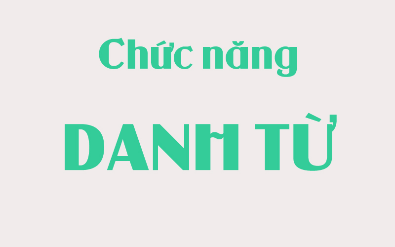 danh từ là gì