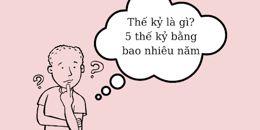 5 thế kỷ bằng bao nhiêu năm