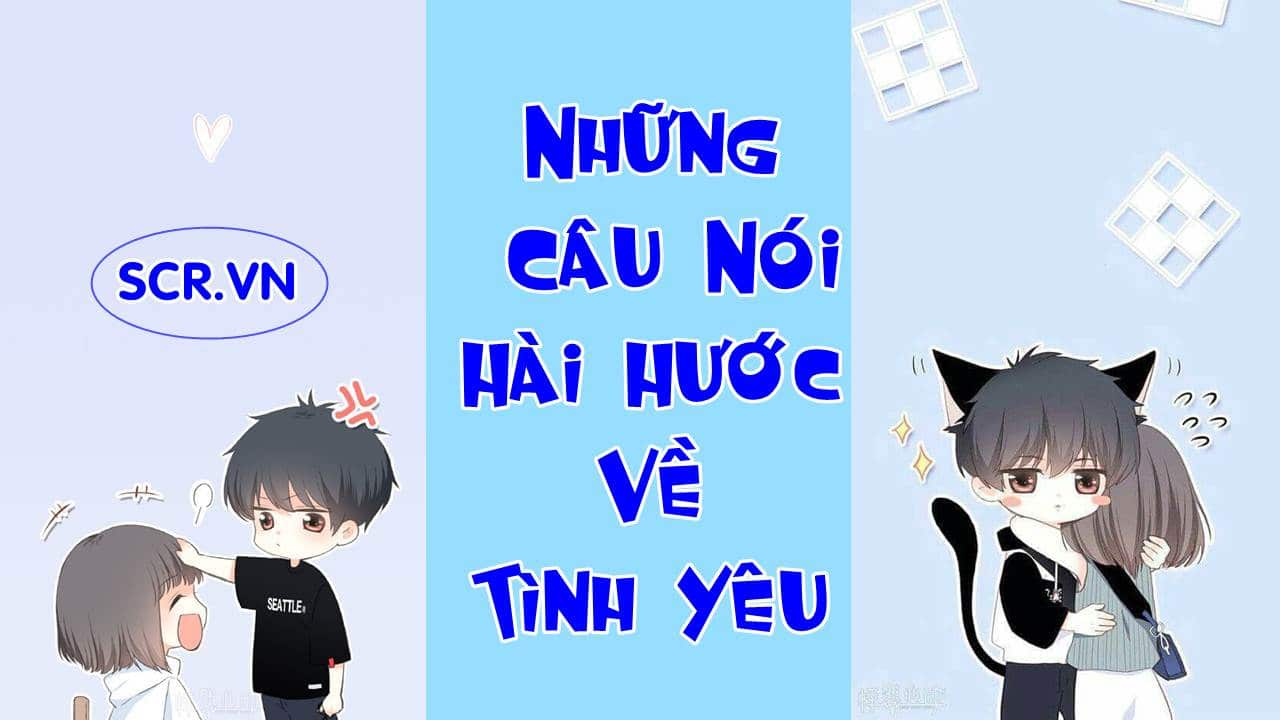 Cười vỡ bụng] Với những câu nói hài hước bá đạo câu like nhất