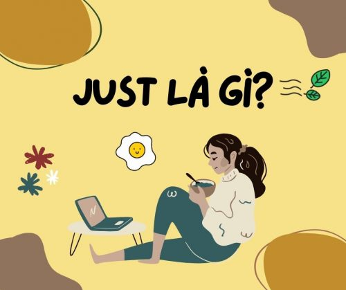 just là dấu hiệu của thì nào