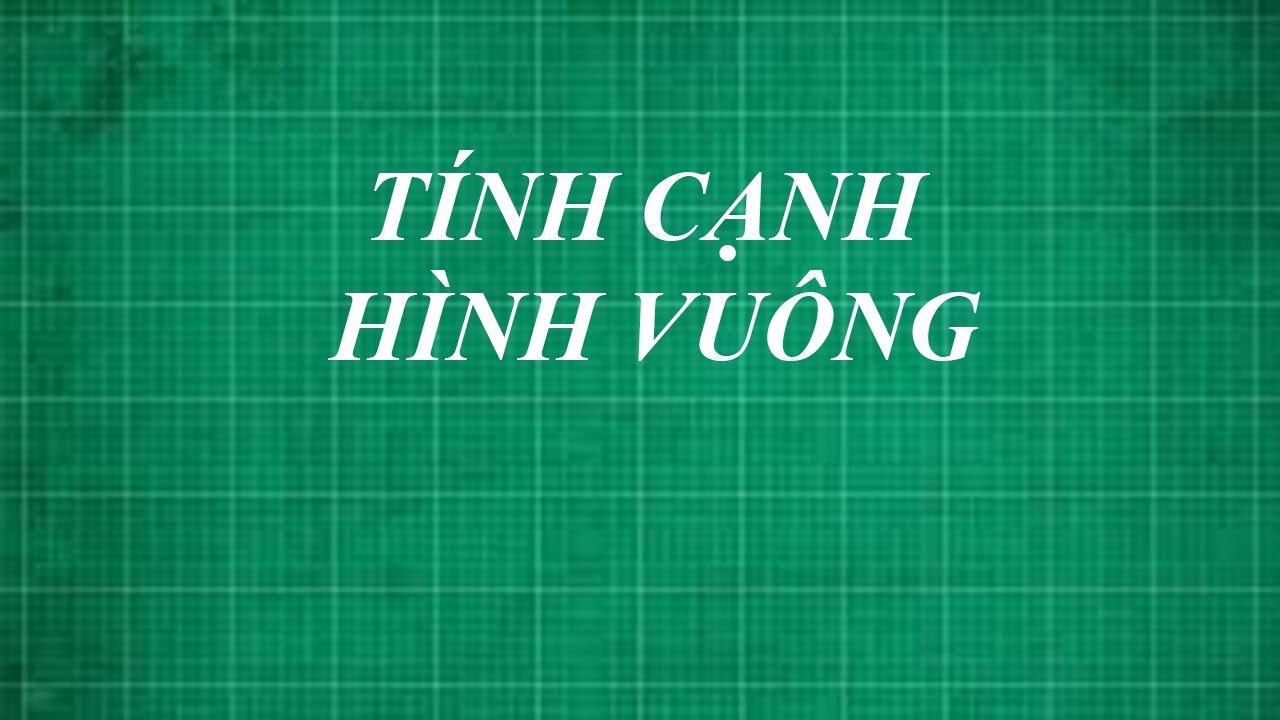 công thức tính cạnh hình vuông