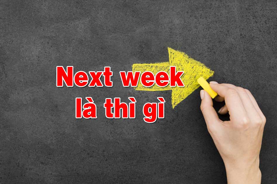 next week là thì gì