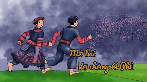 mở bài vợ chồng a phủ