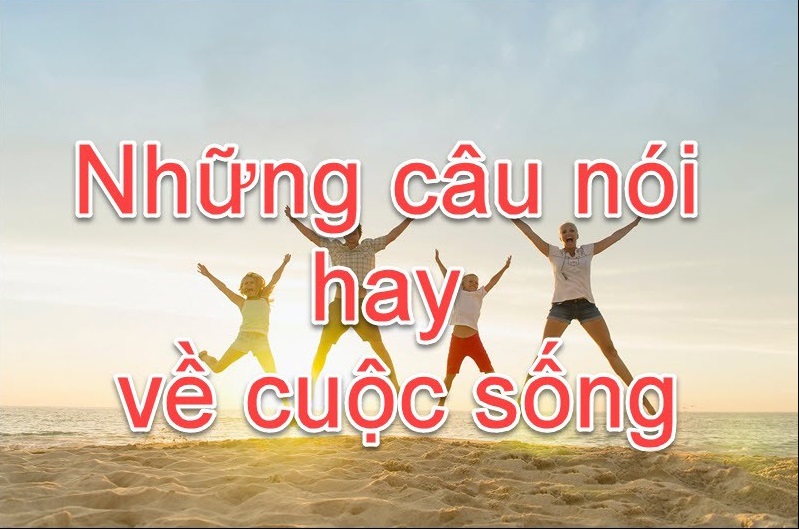 câu nói hay về cuộc sống tích cực