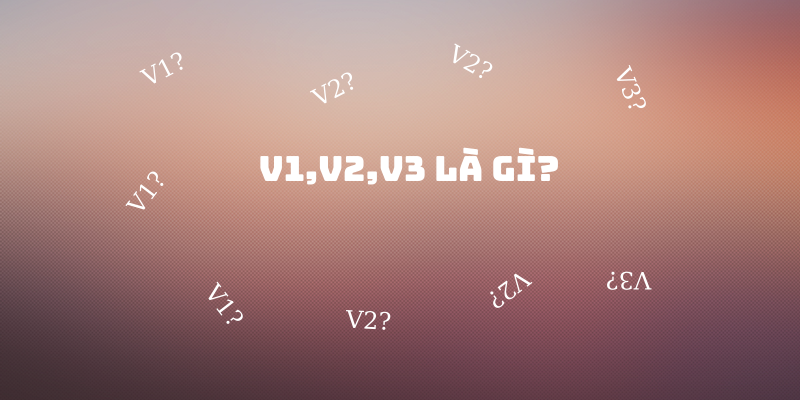 V1, v2, v3 trong tiếng anh là gì và cách dùng – Studytienganh.vn