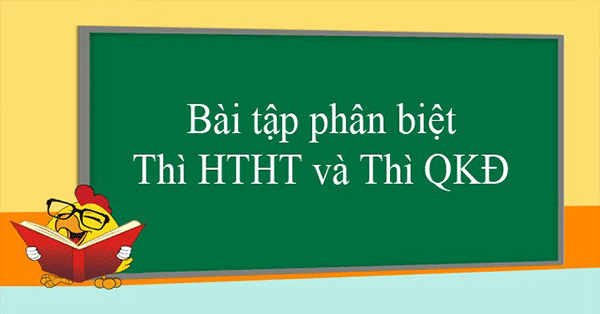 Phân biệt thì hiện tại hoàn thành và quá khứ đơn