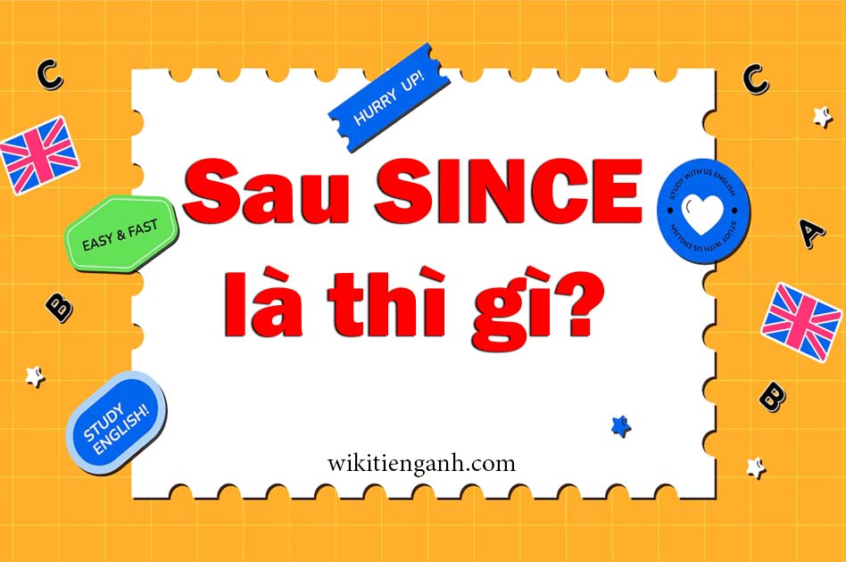 Since là dấu hiệu của thì nào