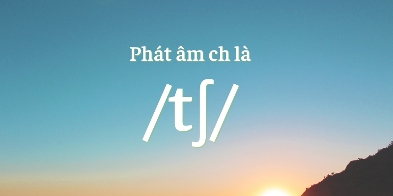 phát âm ch