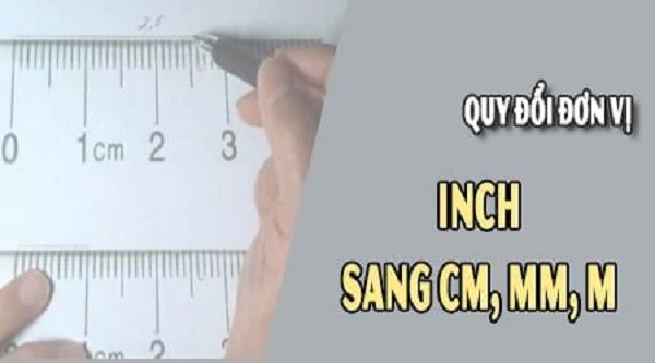 đổi đơn vị inch sang cm