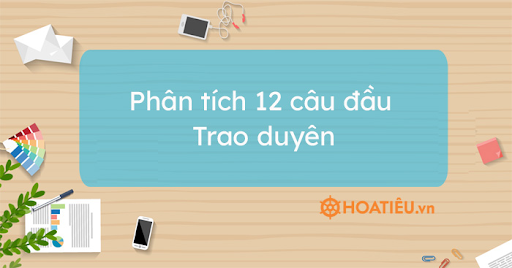 phân tích 12 câu đầu trao duyên