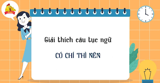 chứng minh câu tục ngữ có chí thì nên