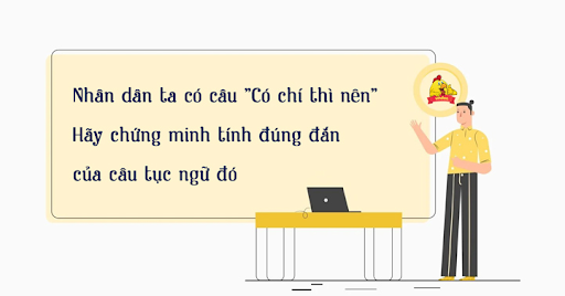 chứng minh câu tục ngữ có chí thì nên