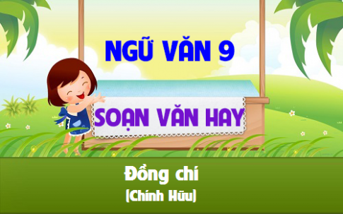 soạn văn bài đồng chí