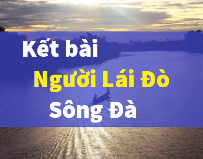 kết bài người lái đò sông đà