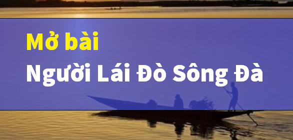 mở bài người lái đò sông đà