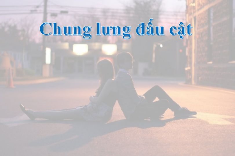 chung lưng đấu cật là gì