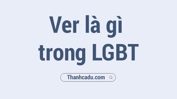 ver la gì trong lgbt