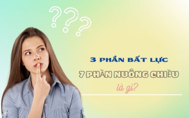 3 phần bất lực 7 phần nuông chiều