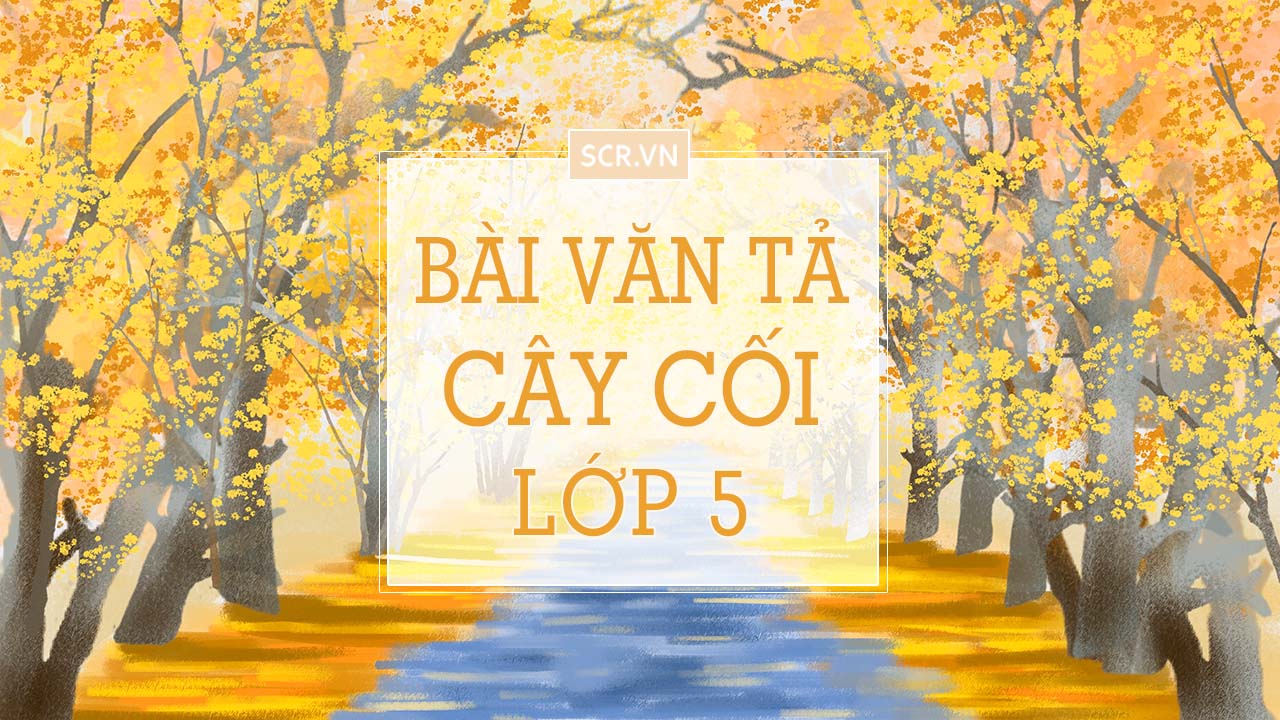 tả cây cối lớp 5